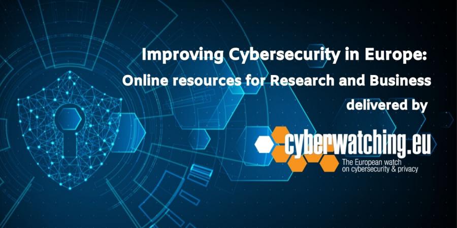 Improving Cybersecurity in Europe: Online resources for Research and Business delivered by cyberwatching.eu