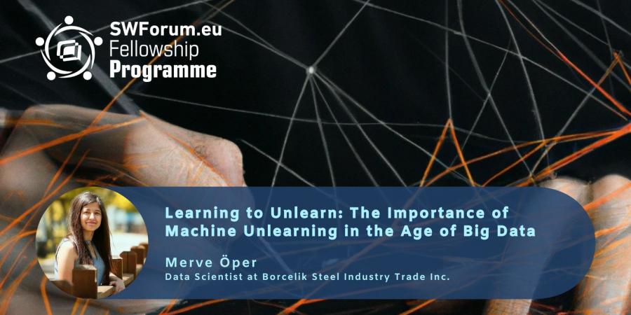 Online SWForum Blog: Learning to Unlearn: The Importance of Machine Unlearning in the Age of Big Data